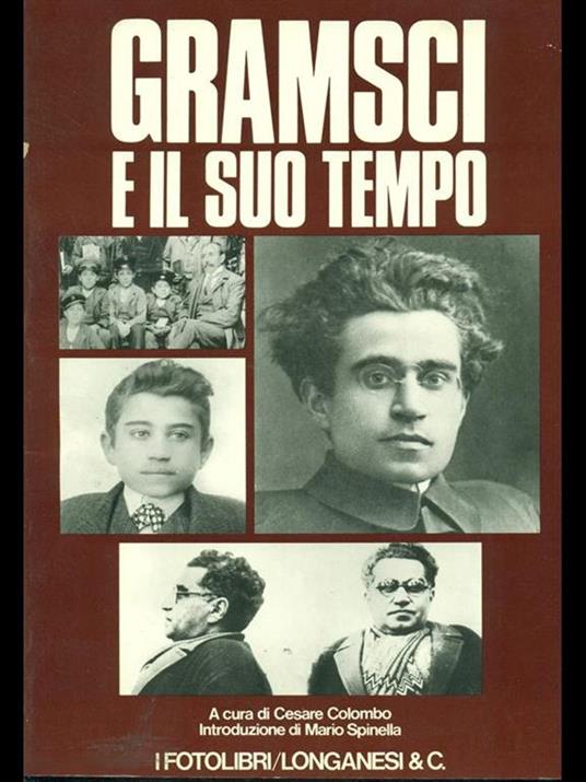 Gramsci e il suo tempo - Cesare Colombo - 8