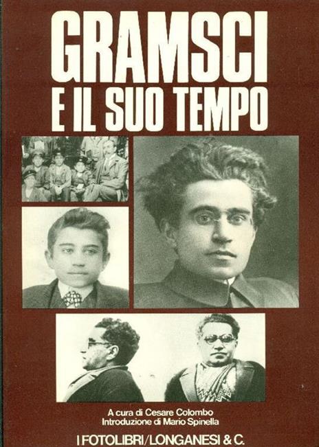Gramsci e il suo tempo - Cesare Colombo - 11