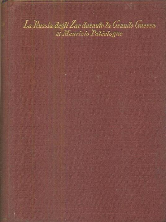 La Russia degli Zar durante la grande guerra 2vv - Maurice Paléologue - copertina