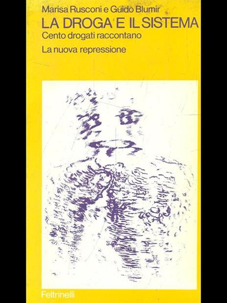 La droga e il sistema - Marisa Rusconi,Guido Blumir - 4