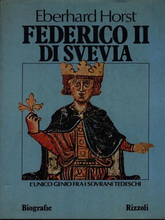 Federico II di Svevia - Eberhard Horst - 2