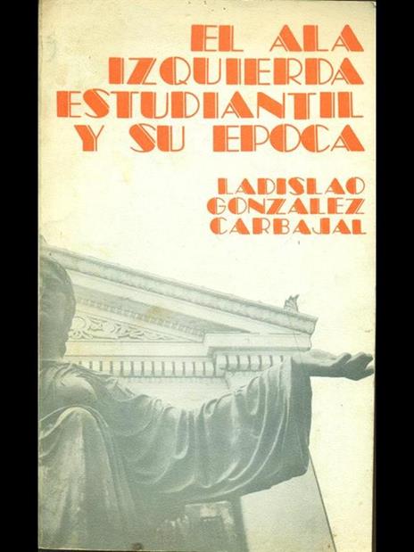 El Ala Izqiuerda estudiantil y su epoca - 9