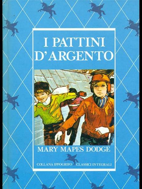 I pattini d'argento - Mary Mapes Dodge - 2