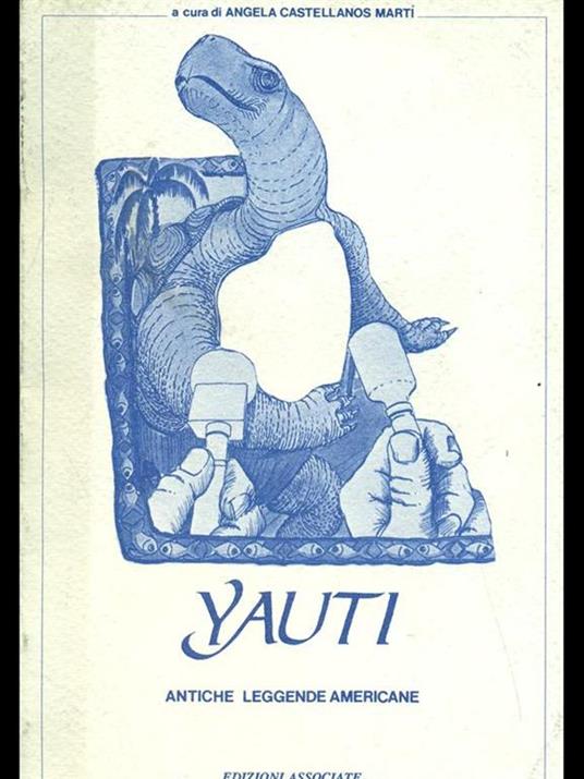 Yauti. antiche leggende americane - Angela Castellanos Martí - copertina