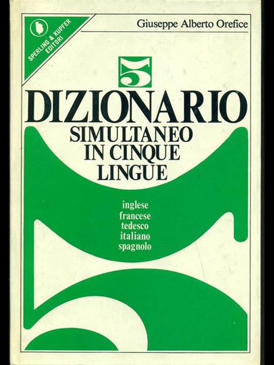 Dizionario simultaneo in cinque lingue - Giuseppe A. Orefice - 5