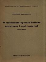 Il movimento operaio italiano attraverso i suoi congressi