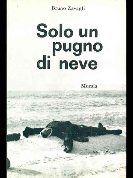 Solo un pugno di neve - Bruno Zavagli - 8