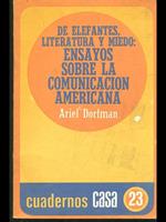 De elefantes, literatura y miédo: ensayos sobre la comunicacion americana