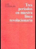 Tres periodos en nuestra linea revolucionaria