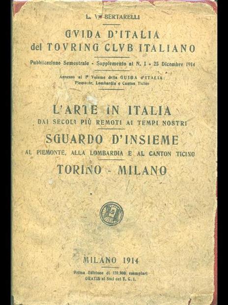 L' arte in Italia. Sguardo d'insieme. Torino-Milano - Luigi V. Bertarelli - copertina