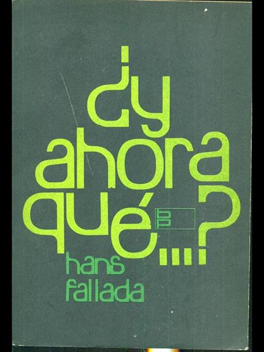 Y ahora que. ? - Hans Fallada - copertina