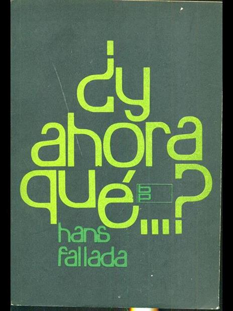 Y ahora que. ? - Hans Fallada - 6