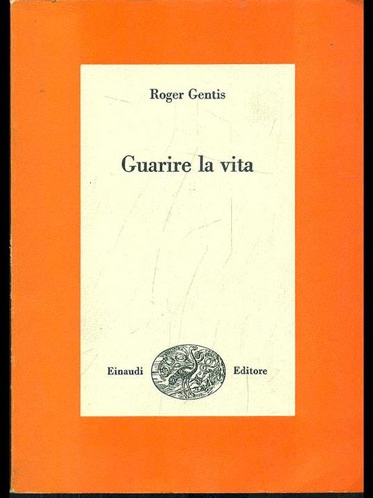 Guarire la vita - Roger Gentis - copertina