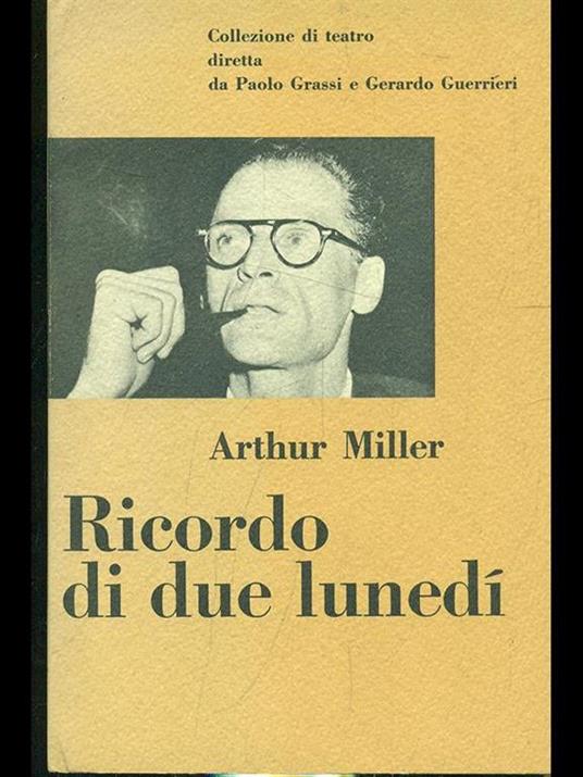 Ricordo di due lunedì - Arthur Miller - 4