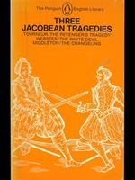 Three Jacobean tragedies