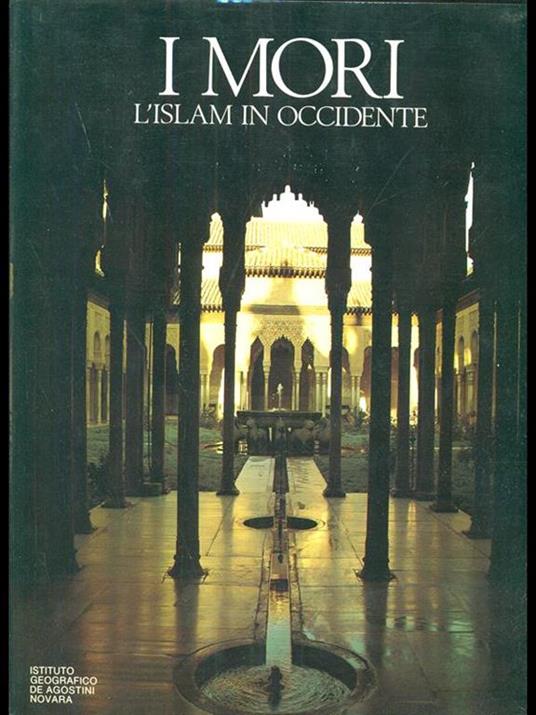 I mori - L'islam in occidente - Michael Brett - 2