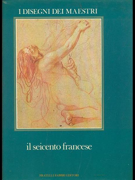 Il seicento francese - Pierre Rosenberg - 9