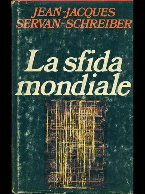 La sfida mondiale - Jean-Jacques Servan-Schreiber - 5