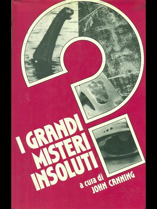 I grandi misteri insoluti - John Canning - 7