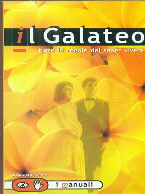 Il galateo-Tutte le regole del saper vivere - Letizia Della Valle - copertina
