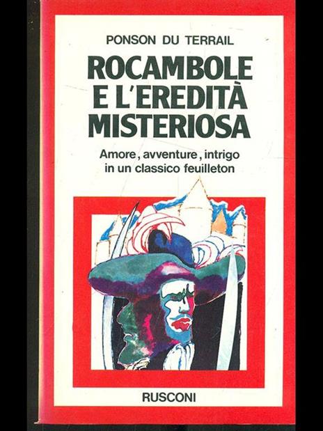 Rocambole e l'eredità misteriosa - Pierre Alexis Ponson du Terrail - 6