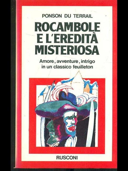 Rocambole e l'eredità misteriosa - Pierre Alexis Ponson du Terrail - 3