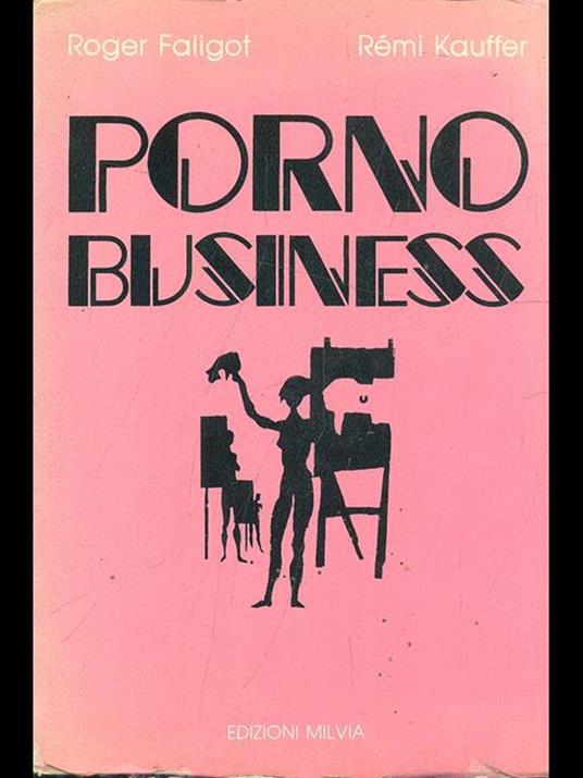 Porno business - Roger Faligot,Remi Kauffer - copertina