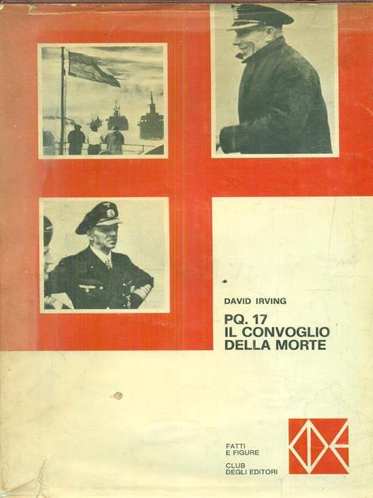 PQ. 17 - Il convoglio della morte - David Irving - copertina