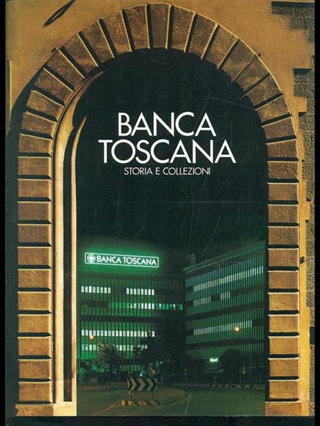 Banca Toscana. Storia e collezioni - copertina