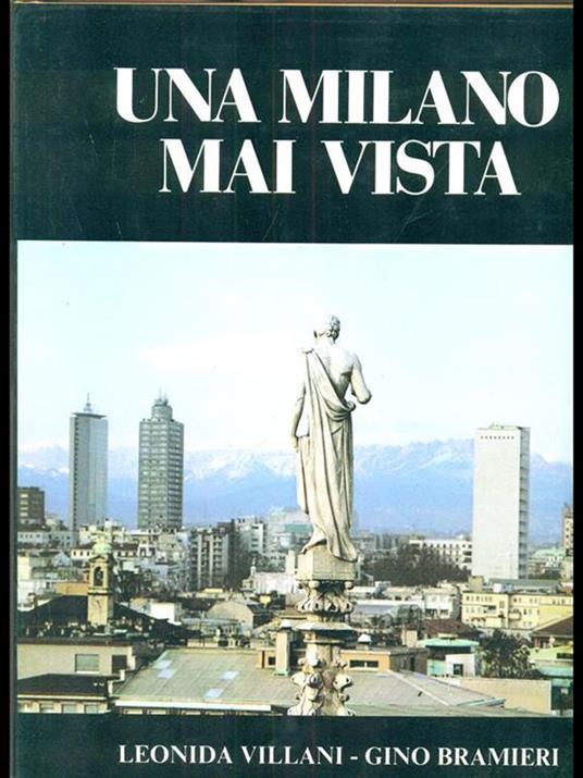 Una Milano mai vista - Andrea Villani - 2