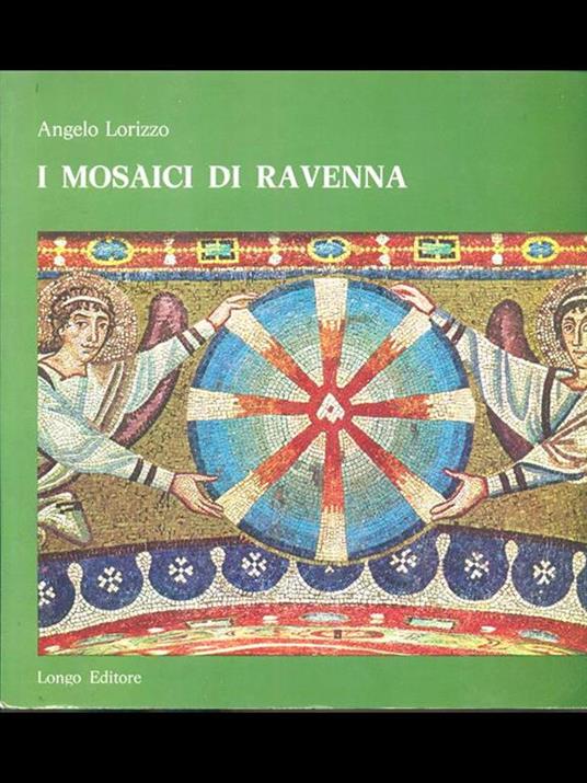 I mosaici di Ravenna - Angelo Lorizzo - 9