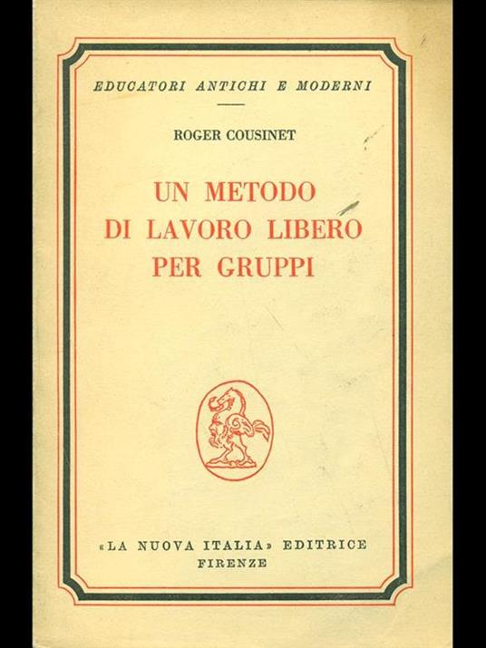 Un metodo di lavoro libero per gruppi - Roger Cousinet - copertina