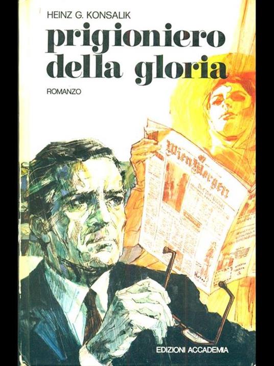 Prigioniero della gloria - Heinz G. Konsalik - copertina