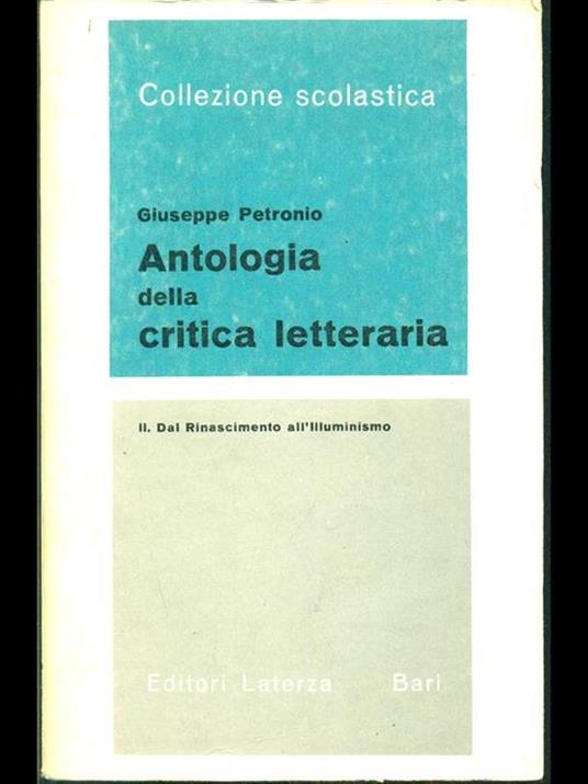 Antologia della critica letteraria II Dal Rinascimento all'Illuminismo - Giuseppe Petronio - 2