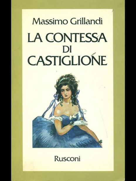 La contessa di Castiglione - Massimo Grillandi - 3