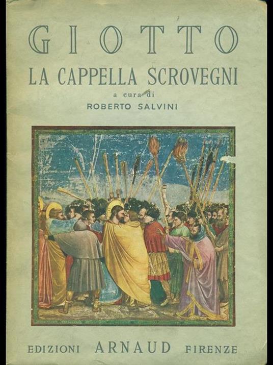 Giotto-la cappella Scrovegni - Roberto Salvini - 9