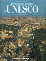 Il patrimonio mondiale dell'Unesco-Antiche civiltà-Europa-Africa