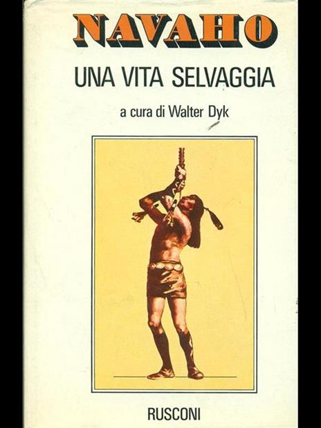 Navaho-Una vita selvaggia - Walter Dyk - 6