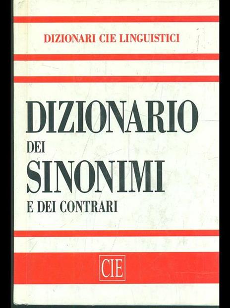 Dizionario dei sinonimi e contrari - Libro Usato - Cie - Dizionari Cie  Linguistici | IBS