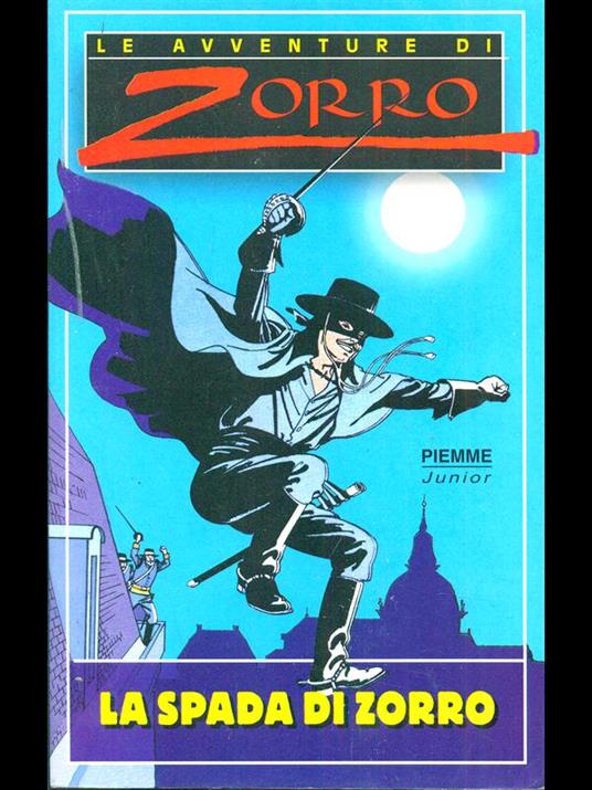 La spada di Zorro - Jean-Claude Deret - Libro Usato - Piemme - Le avventure di  Zorro | IBS