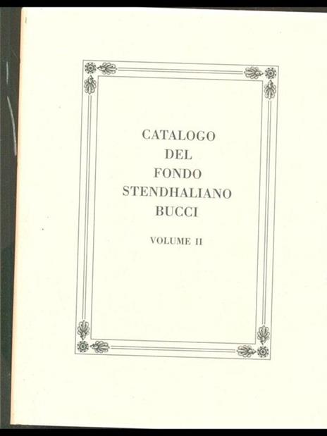 Catalogo del fondo Stendhaliano Bucci volume II - 6
