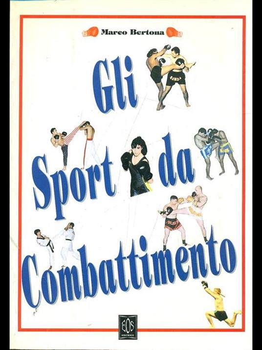 Gli sport da combattimento - Marco Bertona - 4