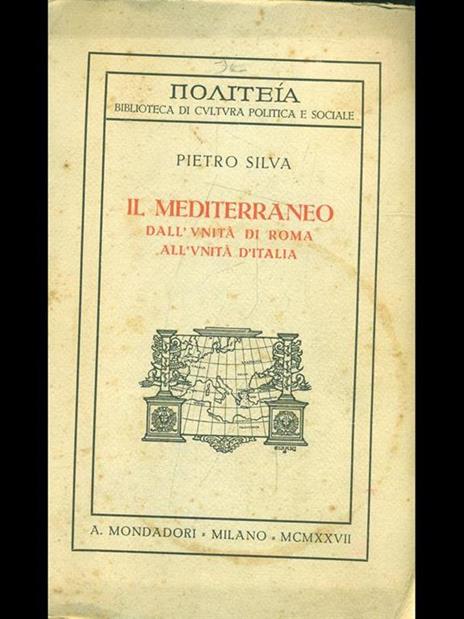 Il Mediterraneo dall'unità di Roma all'Unità d'Italia - Pietro Silva - 6