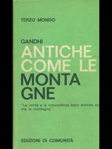 Antiche come le montagne - Mohandas Karamchand Gandhi - 10