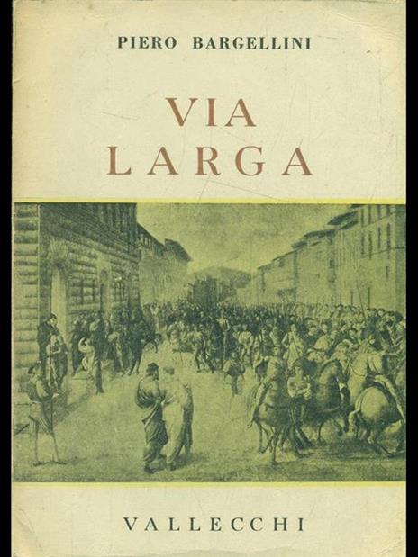 Via Larga - Piero Bargellini - 6