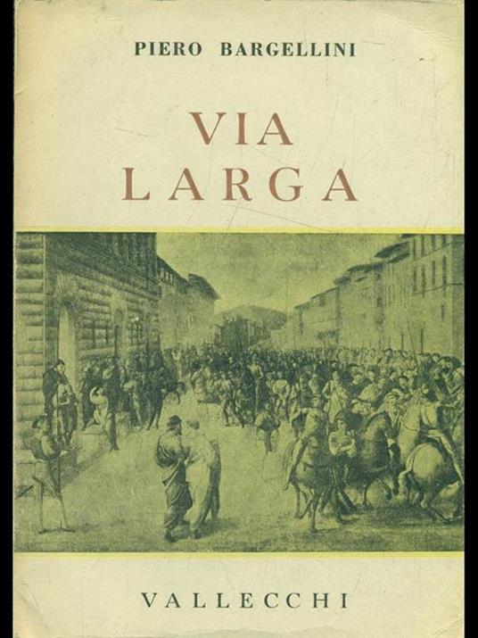 Via Larga - Piero Bargellini - 6