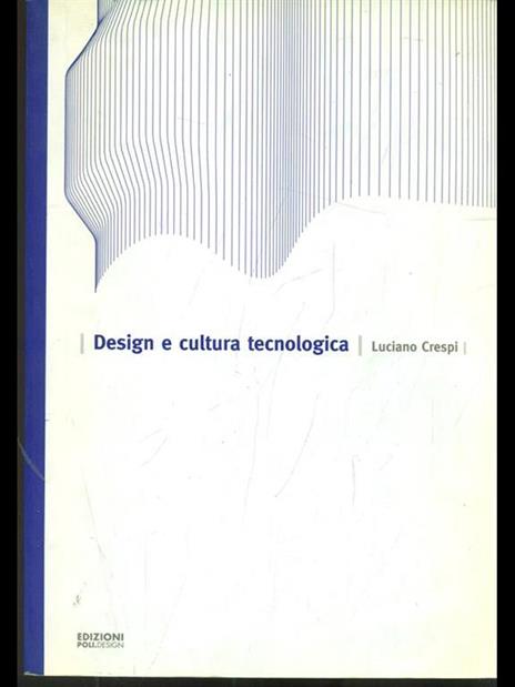 Design e cultura tecnologica - Luciano Crespi - 2
