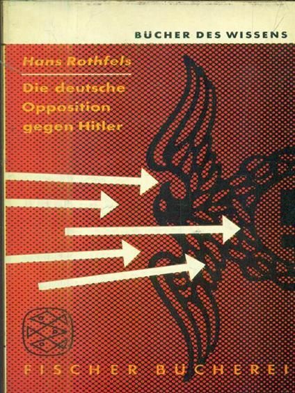 Die deutsche Opposition gegen Hitler - Hans Rothfels - copertina