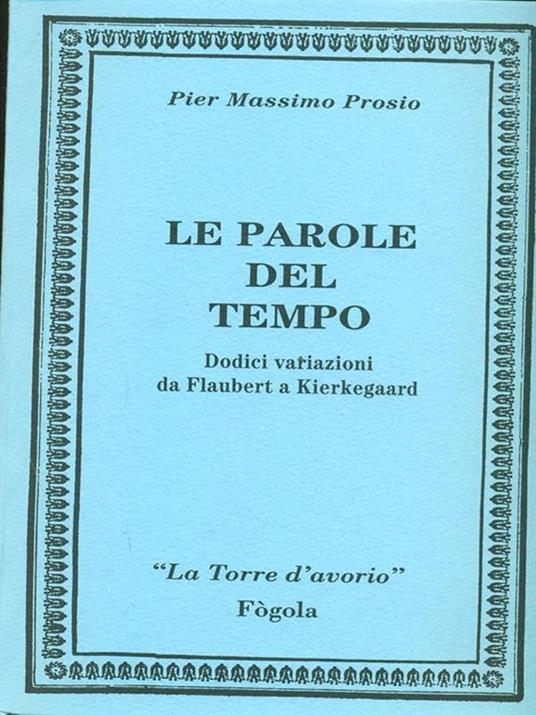 Le parole del tempo - Pier Massimo Prosio - 3