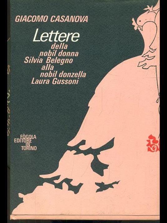 Lettere della nobil donna Sivia Belegnoalla nobil donzella Laura Gussoni - Giacomo Casanova - copertina